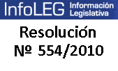 Resolucion Nro 554 (año 2010) 